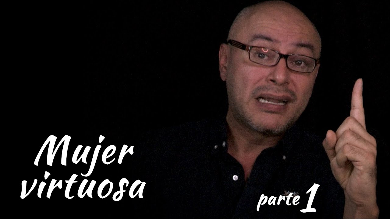 Predica Cristiana: | Mujer virtuosa parte 1 | JOSÉ ORDÓÑEZ 🔑 2021