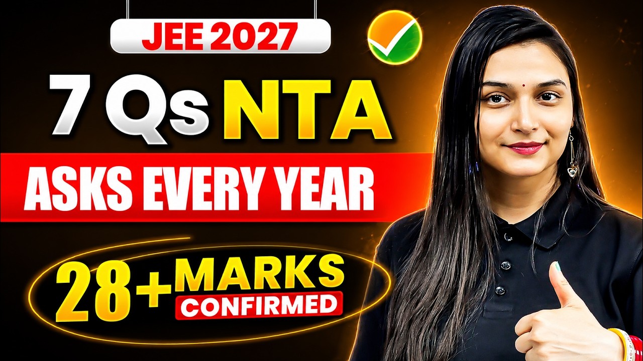 😱NTA Asks these 7 Chemistry Questions Every Year! JEE Mains 2027 | Shilpi mam