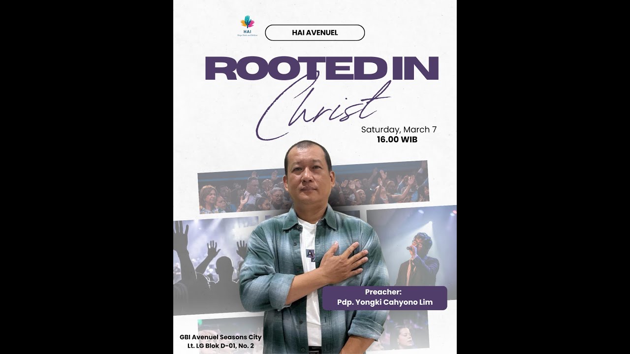 IBADAH HAI - 07-03-2026 - PDP. YONGKY CAHYONO LIM - ROOTED IN CHRIST