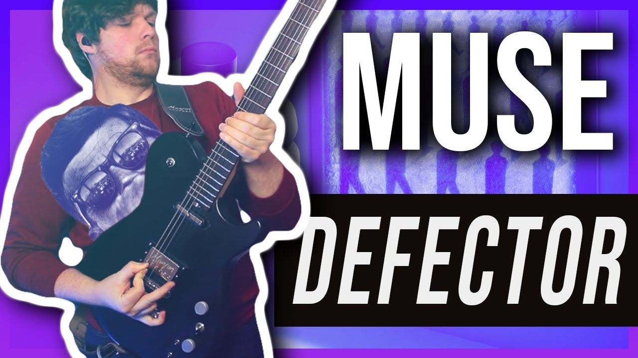 Defector - Muse | Guitar Cover