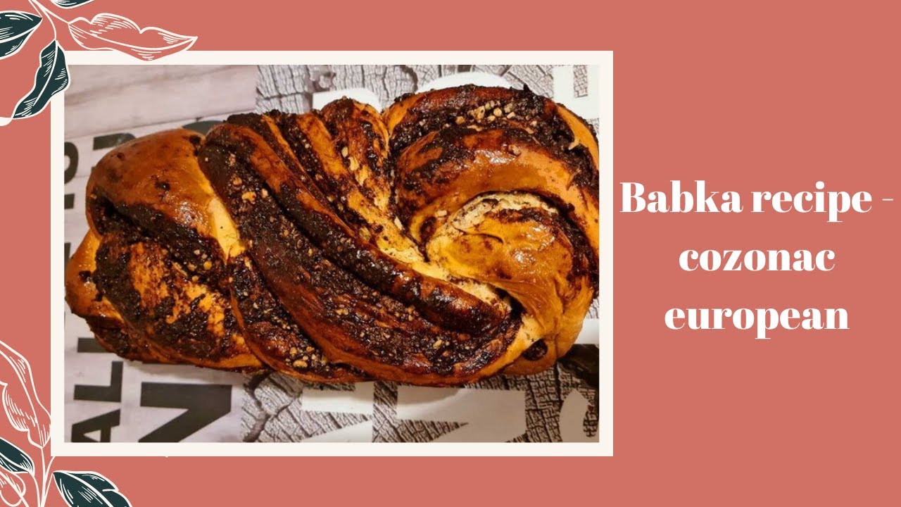 Babka recipe - reteta cozonac european cu nuca