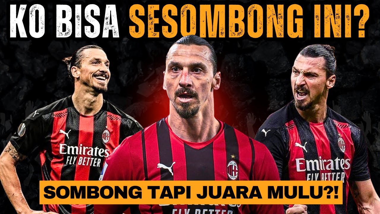 SEBERAPA HEBAT ZLATAN? Mengapa Ia Terlalu Sombong Untuk Berada di Level Messi & Ronaldo