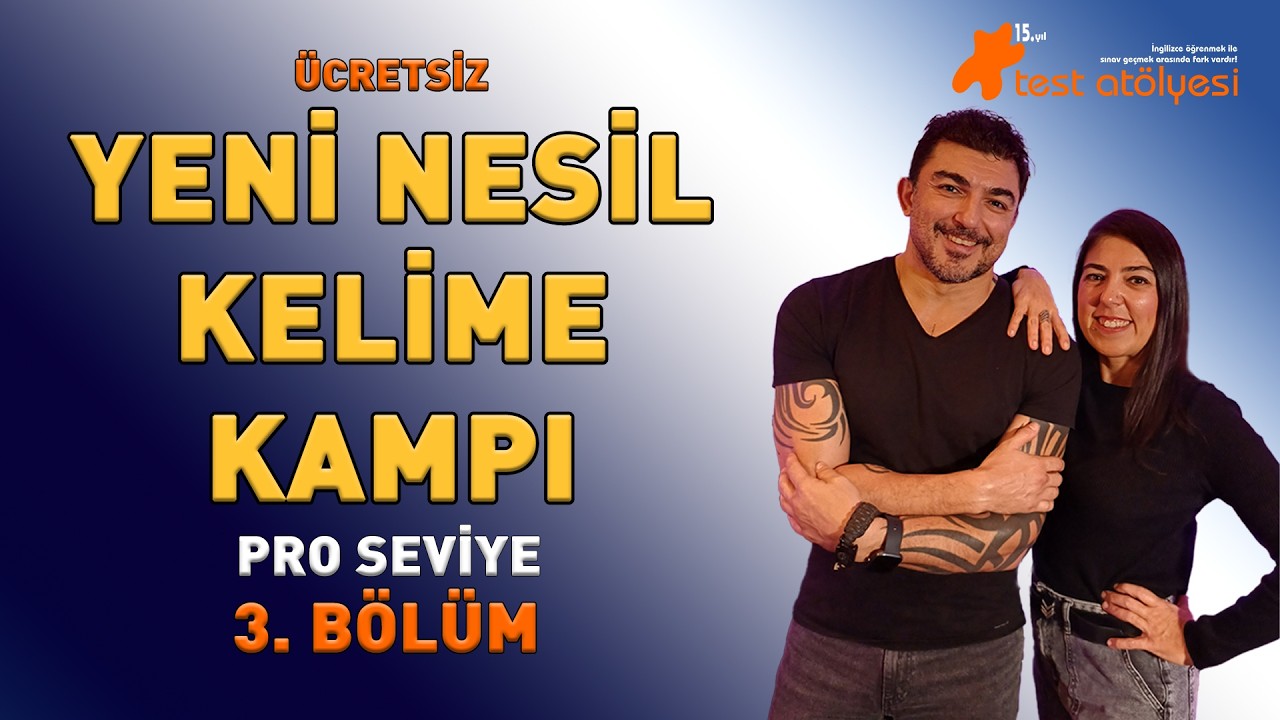 Ücretsiz Yeni Nesil Kelime Kampı – PRO Seviye 🎓✨ - 3. Bölüm