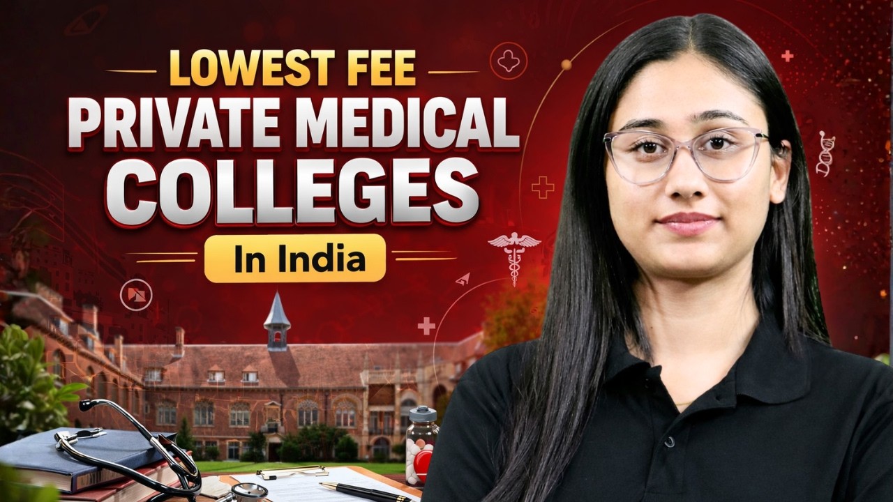 Lowest Fee Private Medical Colleges In India | NEET 2026 Guide