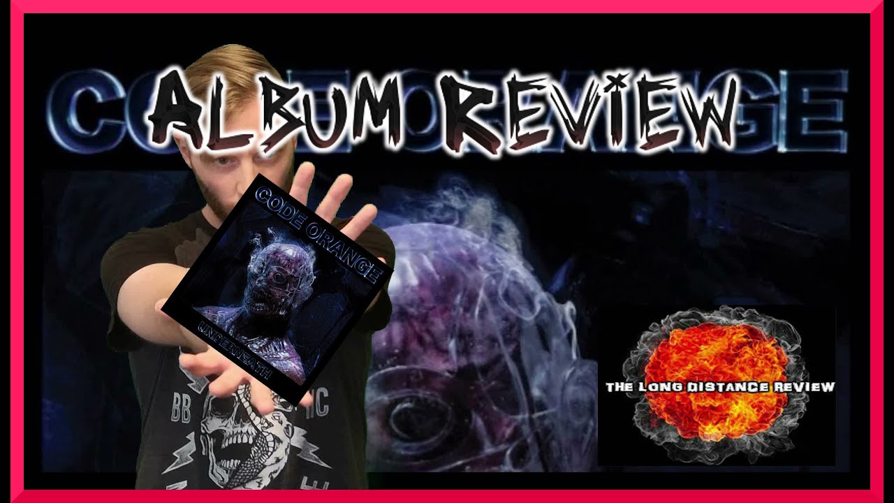 Code Orange Reaction - Underneath Album Review