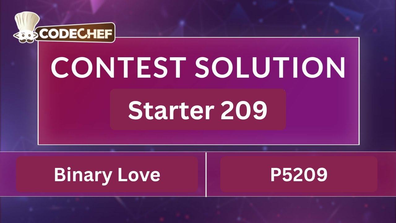 Двоичная любовь | P5209 | Starter 209 | Официальное решение CodeChef