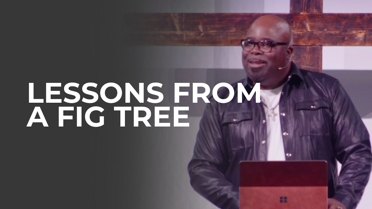 Lessons From a Fig Tree | Pastor Larry Redmond