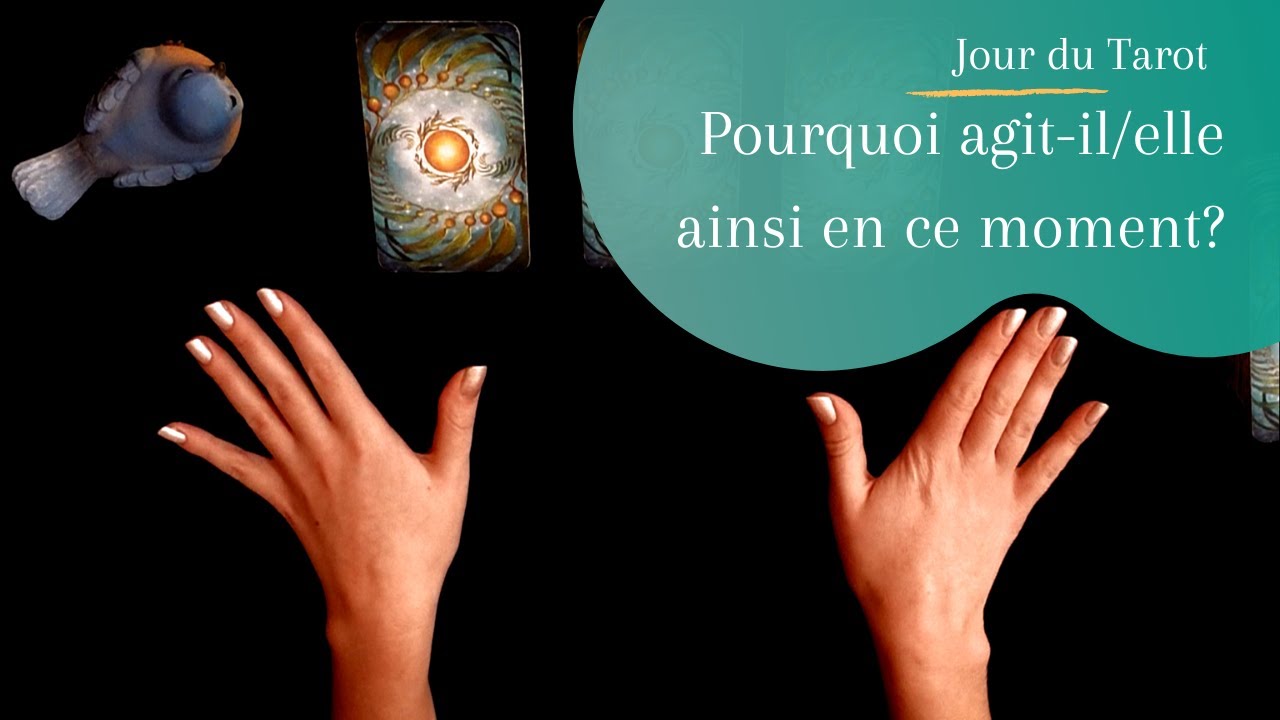 POURQUOI AGIT-IL/ELLE AINSI AVEC MOI ? - Tirage de Tarot &agrave; choix multiple