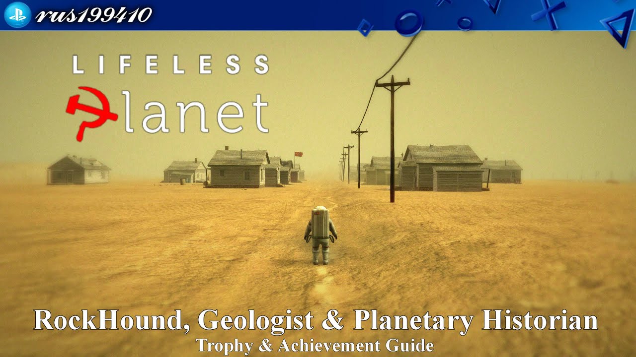 Lifeless Planet - RockHound, Geologist & Planetary Historian (Trophy & Achievement Guide) rus199410