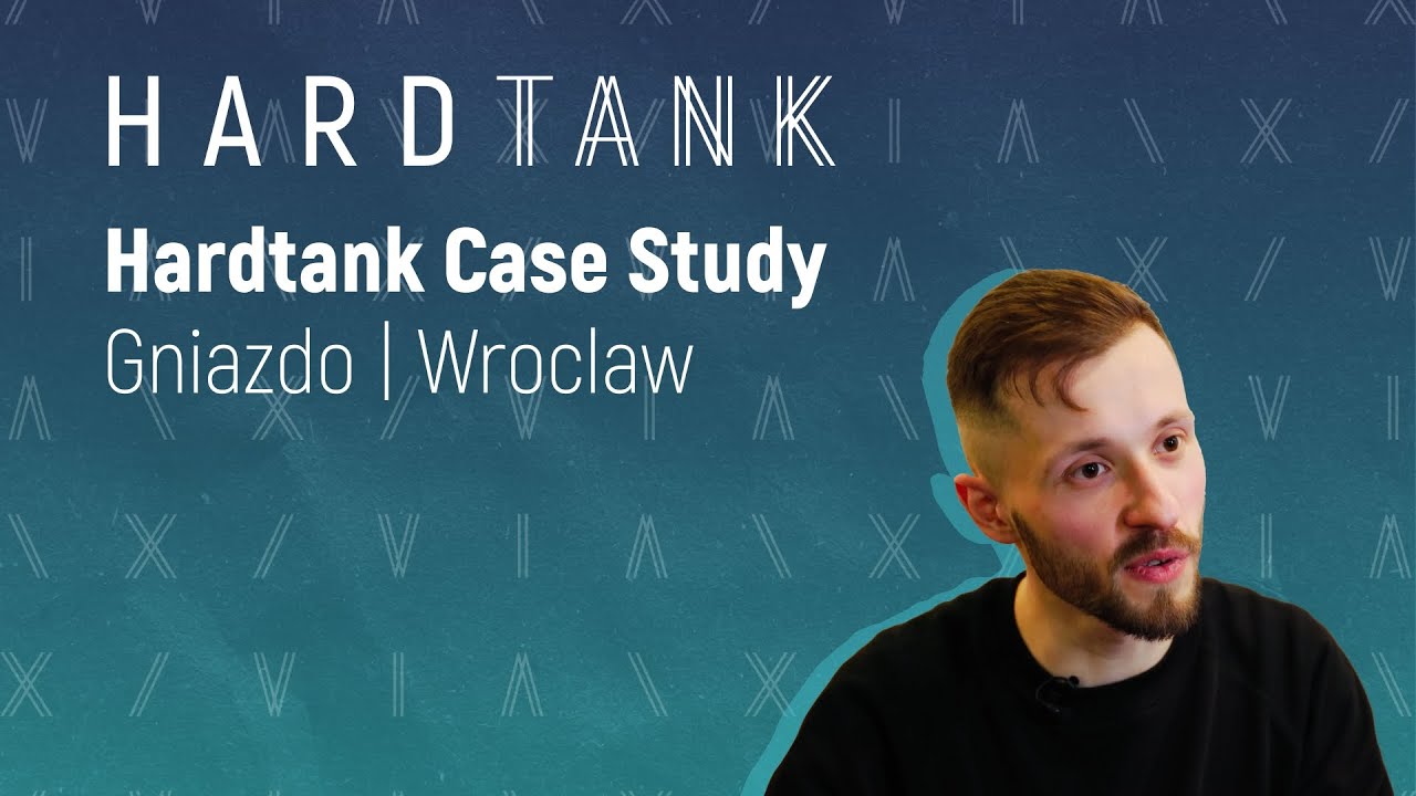 Hardtank Case Study | Gniazdo | Wroclaw