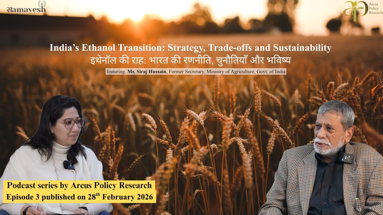 Mr. Siraj Hussain | India’s Ethanol Transition: Strategy, Trade-offs and Sustainability