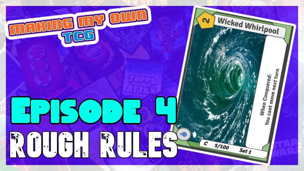 Making A Homemade TCG Episode #4 Rough Rules and Gameflow