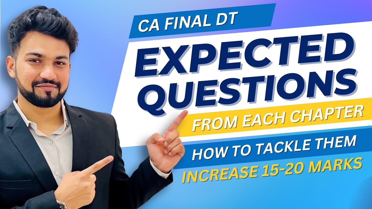 CA-Final DT| Expected Questions from Each Chapter|Smart Prep Tips|Yash Khandelwal