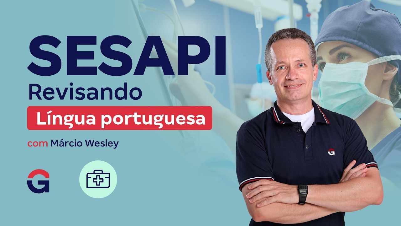 Concurso SESAPI: Revisando Língua portuguesa com Márcio Wesley