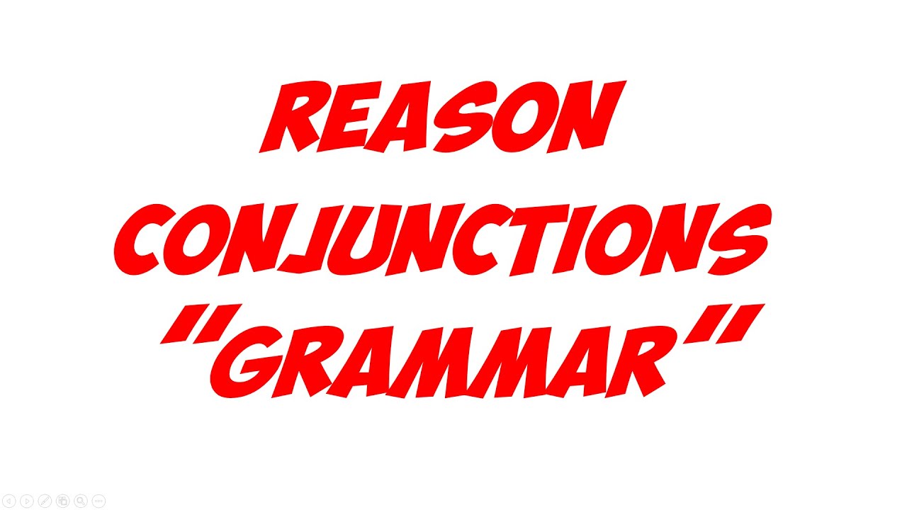 CONJUNCTIONS 1 - REASON - GRAMMAR