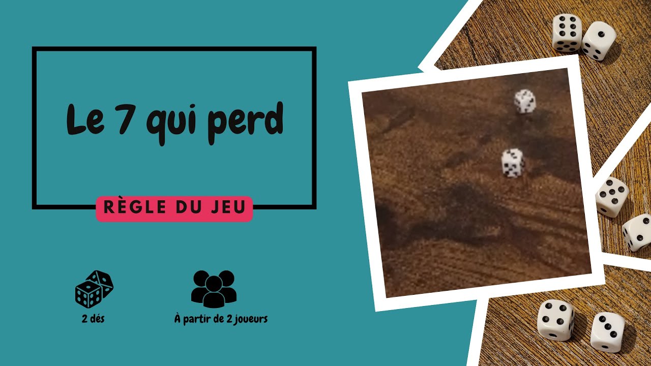 Jeu de d&eacute;s : Le 7 qui perd