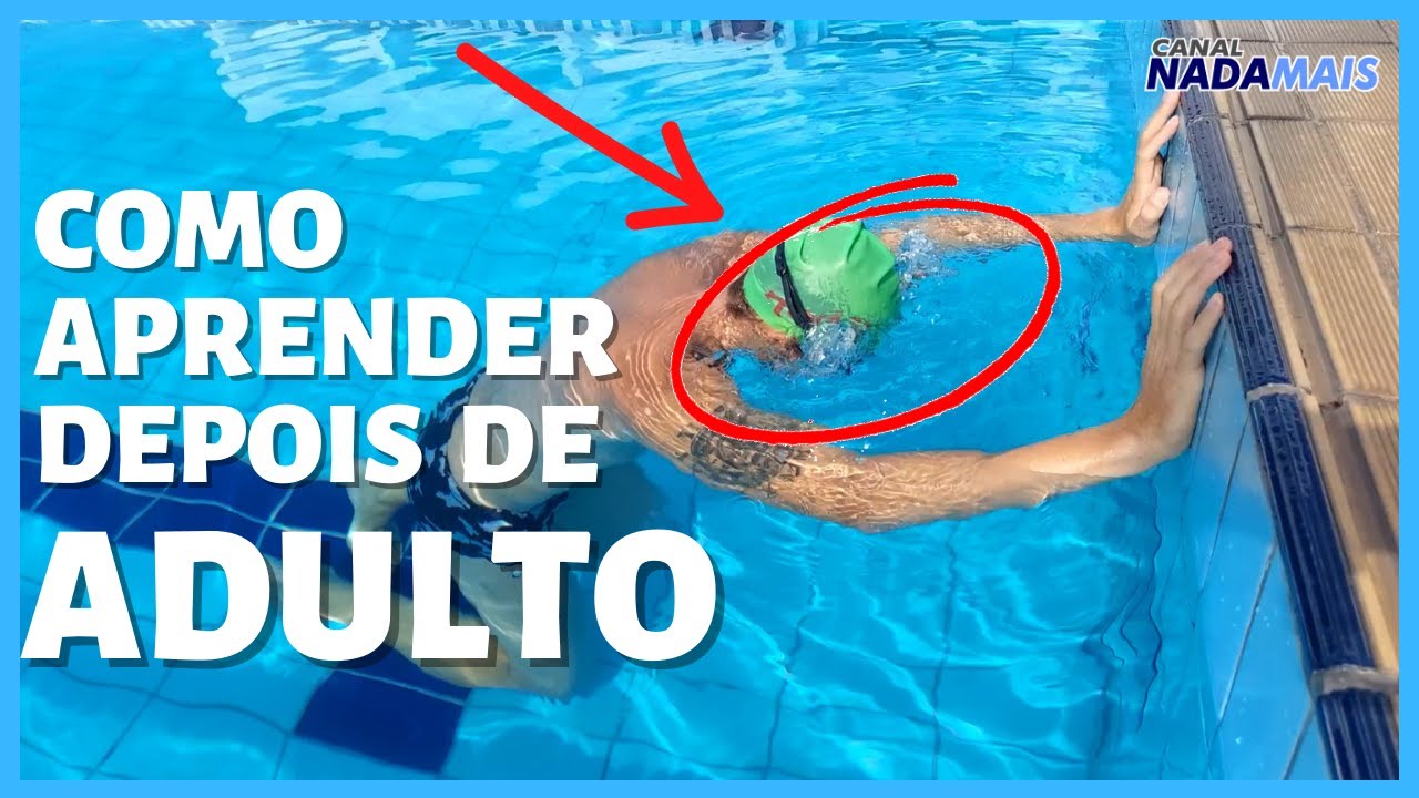 COMO ADULTOS PODEM APRENDER A NADAR - CANAL NADA MAIS