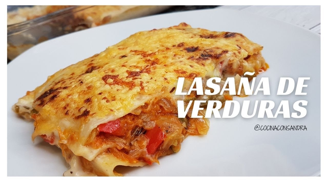 LASAÑA DE VERDURAS, RECETA PASO A PASO, TE ENCANTARÁ!!