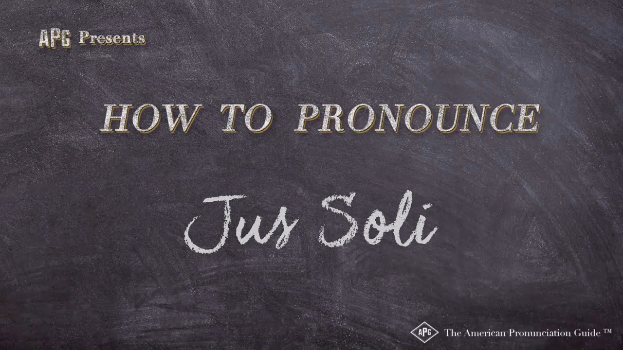 How to Pronounce Jus Soli (Real Life Examples!)