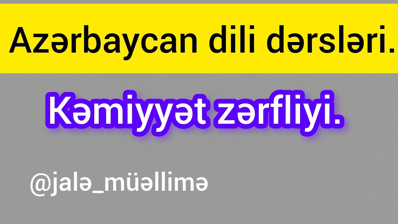 Zərfliyin məna növləri. Kəmiyyət zərfliyi