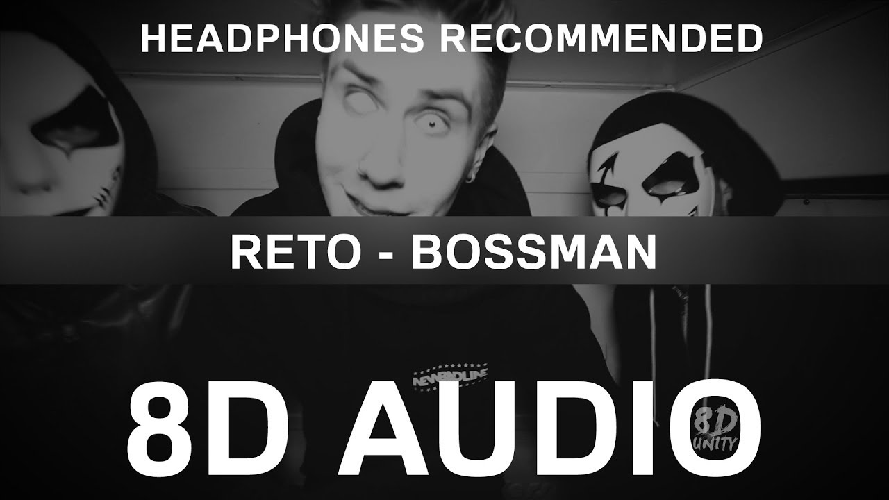 ReTo - Bossman (8D AUDIO)