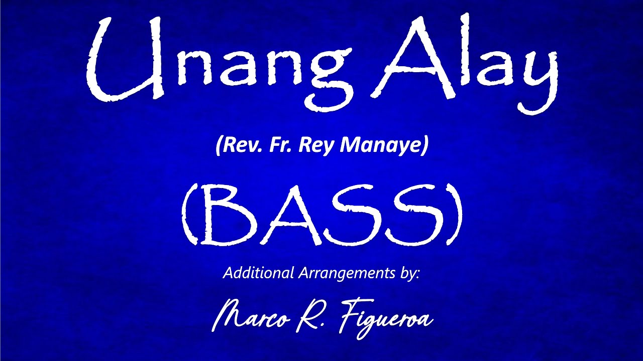UNANG ALAY (Rev. Fr. Rey Magnaye)® ~ ֍ BASS