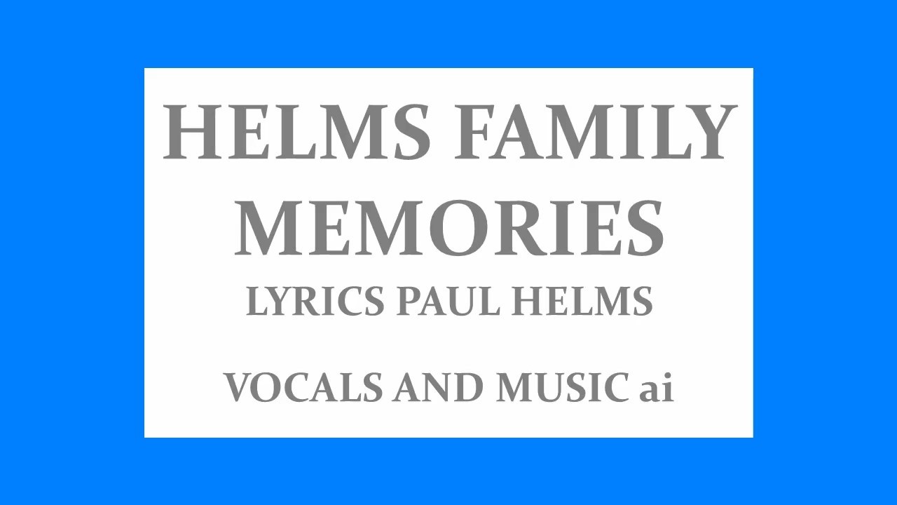 HELMS FAMILY MEMORIES