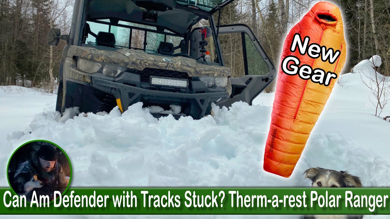 Can Am Defender with Tracks Stuck? Therm-a-rest Polar Ranger Sleeping Bag
