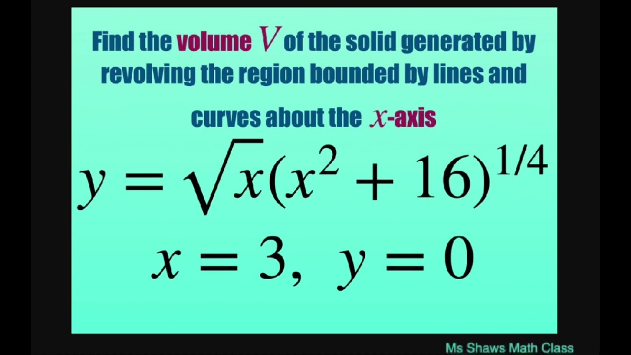 Find volume of solid generated by revolving region about x axis. Y = sqrt(x)(x^2 +16)^4, x =3, y =0