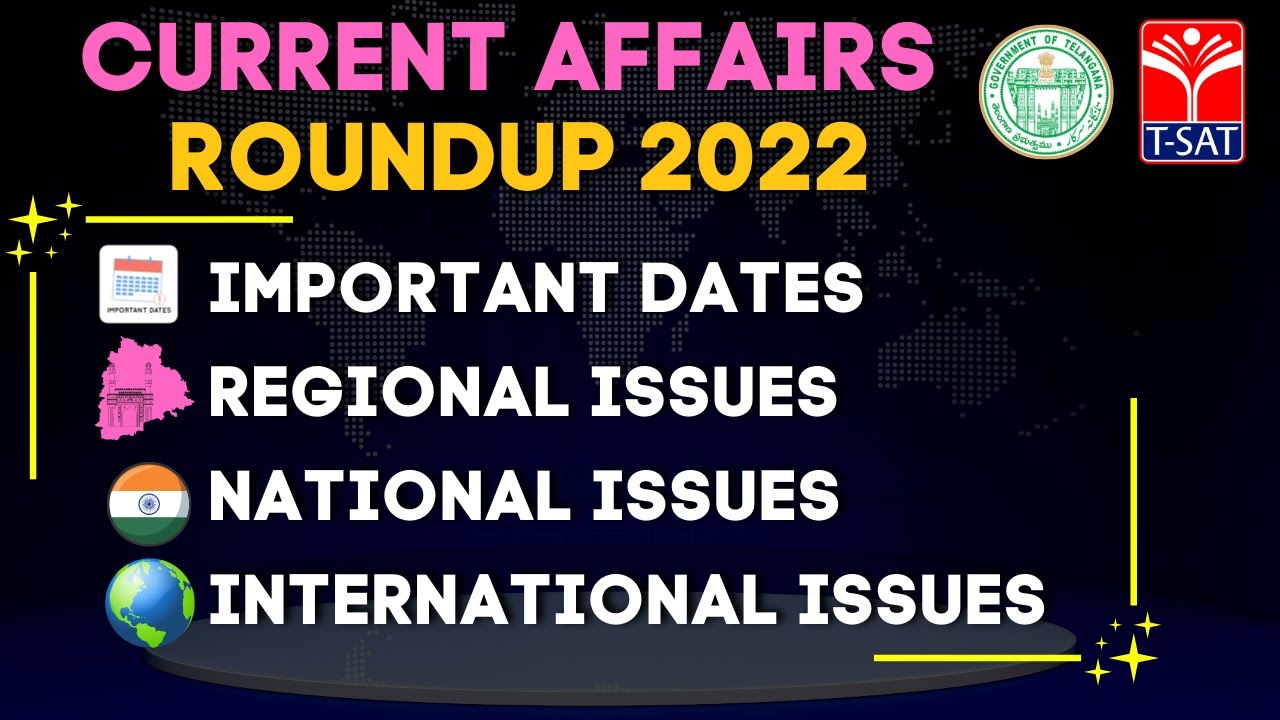 𝗖𝗨𝗥𝗥𝗘𝗡𝗧 𝗔𝗙𝗙𝗔𝗜𝗥𝗦(𝟮𝟬𝟮𝟮) | 𝗬𝗘𝗔𝗥𝗟𝗬 𝗥𝗢𝗨𝗡𝗗 𝗨𝗣: 𝗜𝗠𝗣𝗢𝗥𝗧𝗔𝗡𝗧 𝗗𝗔𝗧𝗘𝗦, 𝗥𝗘𝗚𝗜𝗢𝗡𝗔𝗟, 𝐍𝐀𝐓𝐈𝐎𝐍𝐀𝐋 & 𝐈𝐍𝐓𝐄𝐑𝐍𝐀𝐓𝐈𝐎𝐍𝐀𝐋 𝐈𝐒𝐒𝐔𝐄𝐒