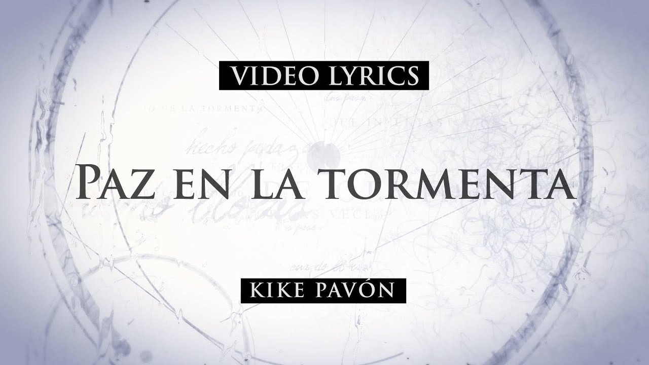 Kike Pav&oacute;n - Paz En la Tormenta Ft. Renan Carias (Video Lyrics)