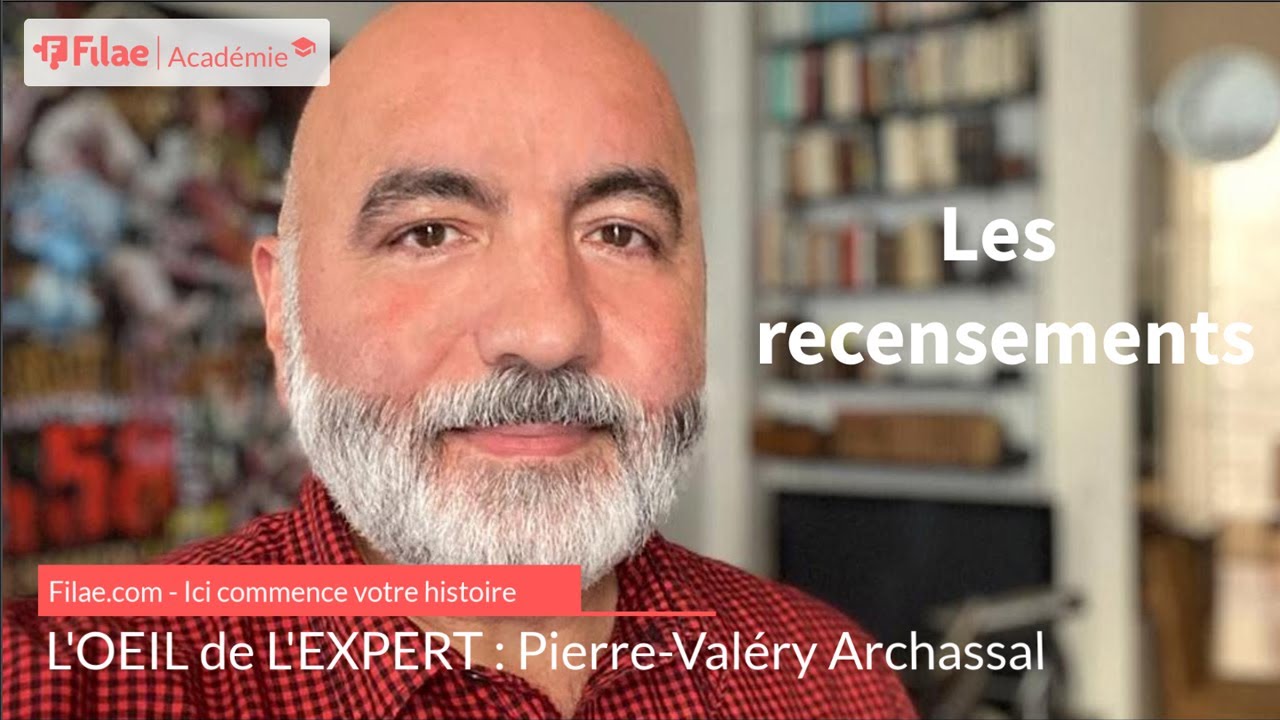 L'œil de l'expert : Pierre-Valéry Archassal vous parle des recensements