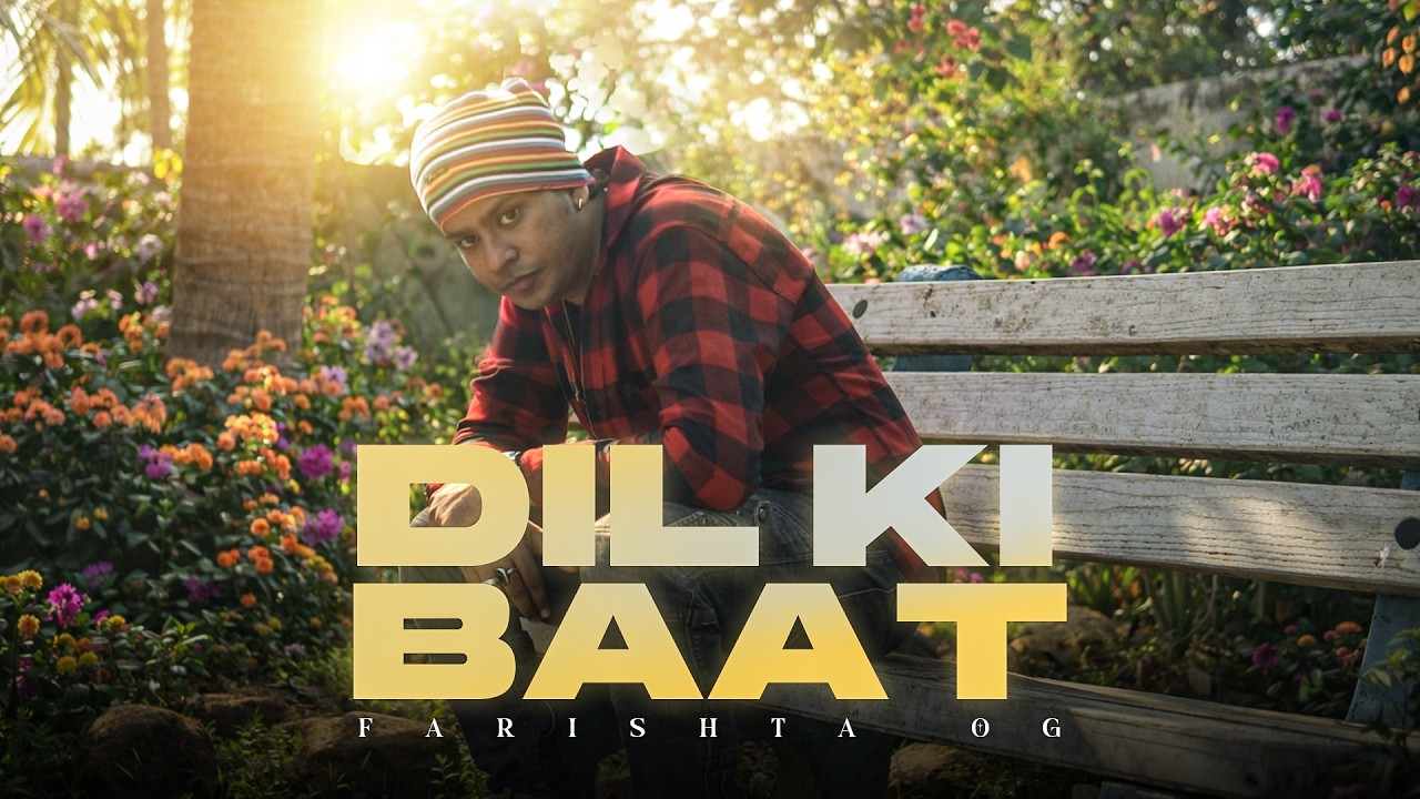 FARISHTA OG - DIL KI BAAT | OFFICIAL MUSIC VIDEO