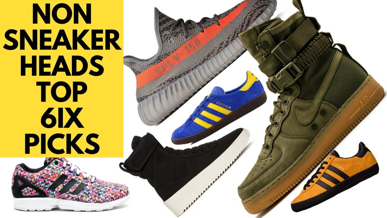 Non Sneakerheads Pick Top 6 Sneakers and Shoes from my Sneaker Collection