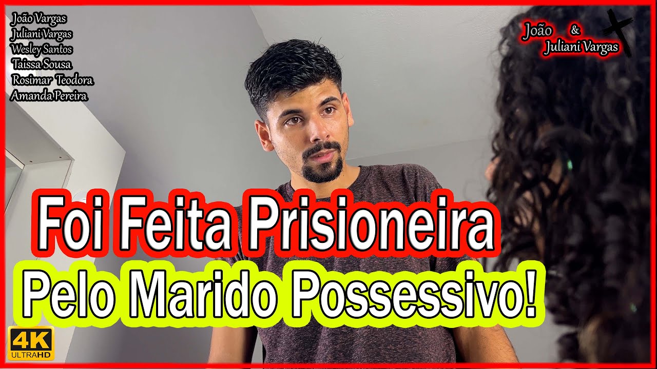 Foi Feita Prisioneira Pelo Marido Possessivo! Situação complicada!