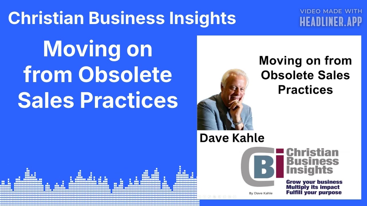 Moving on from Obsolete Sales Practices