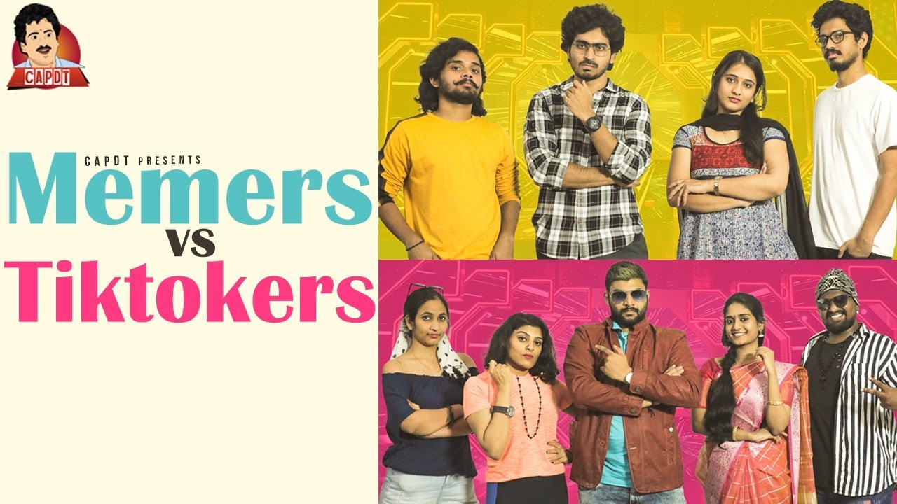 MEMERS VS TIKTOKERS || CAPDT