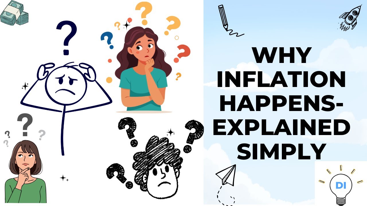 Why Inflation Happens &mdash; Explained Simply