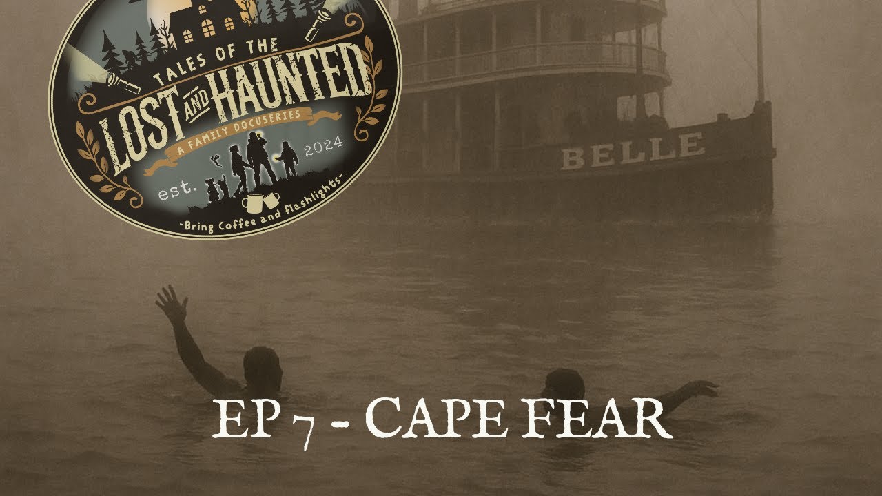 Cape Fear - Tales of the Lost and Haunted