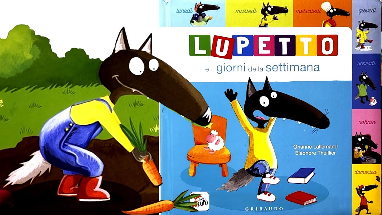 LUPETTO E I GIORNI DELLA SETTIMANA -IMPARIAMO CON LUPETTO I GIORNI DELLA SETTIMANA -AUDIOLIBRO BIMBI
