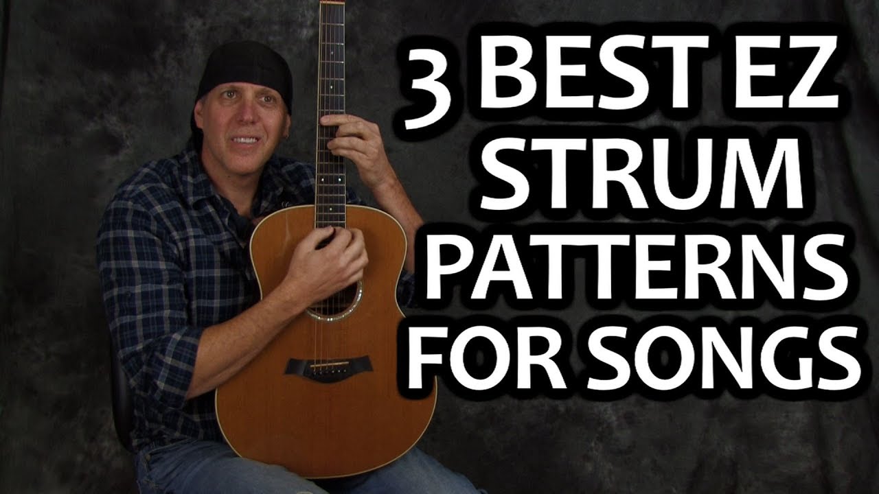 3 Best easy strum patterns for songs - with practice exercises