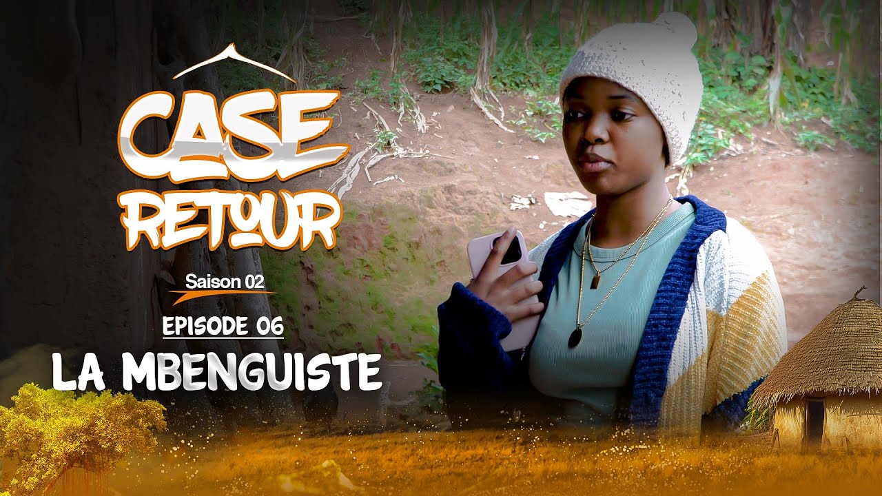 CASE RETOUR Saison2, EPISODE 06, LA MBENGUISTE