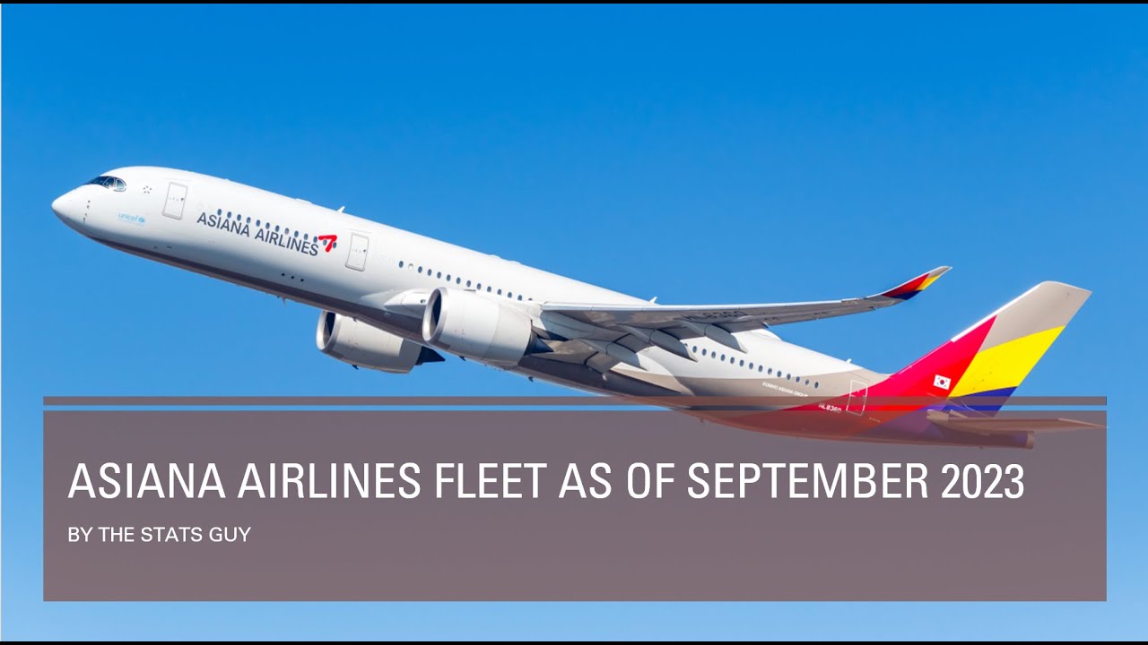 Asiana Airlines Fleet as of September 2023