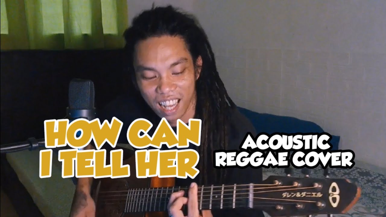 How Can I Te Her by Lobo (acoustic reggae cover)