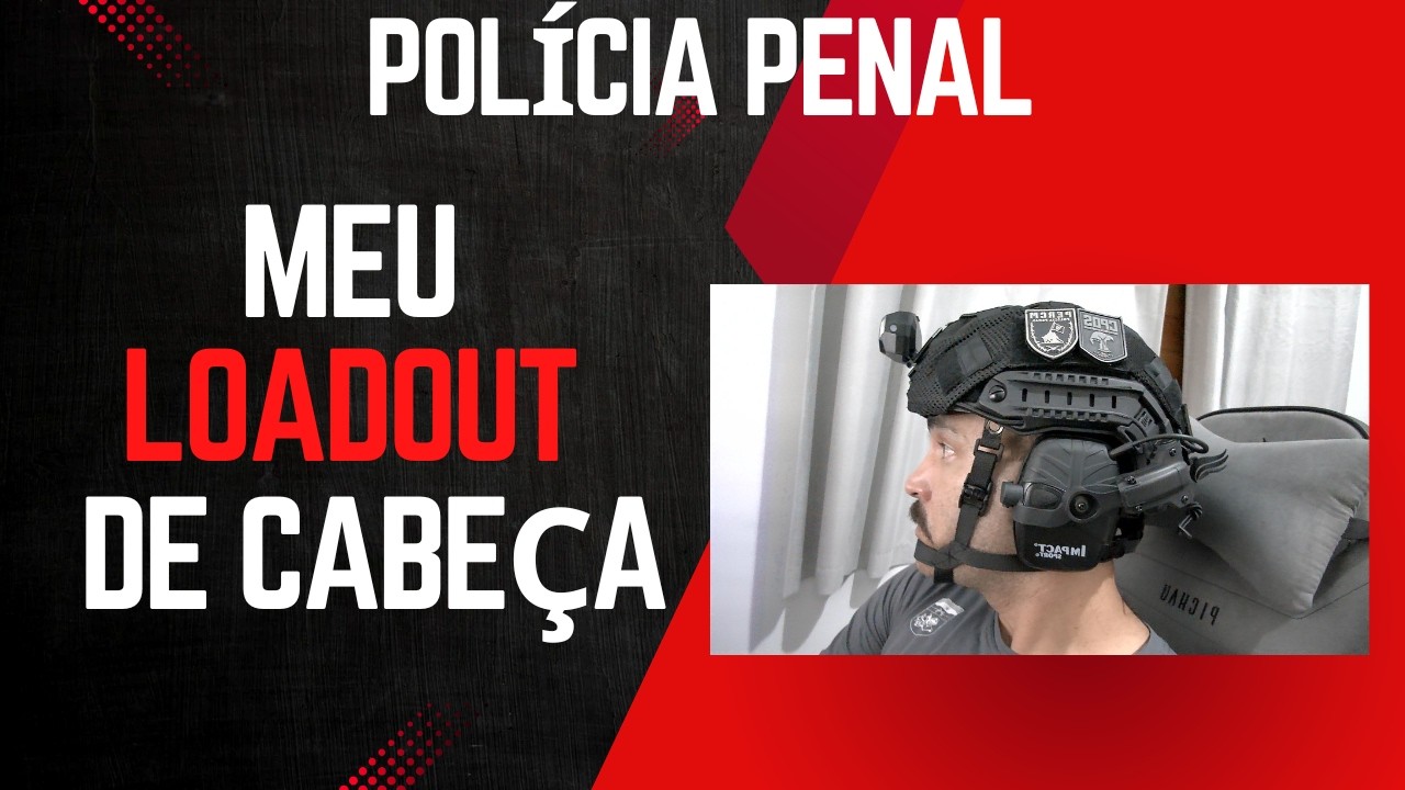 Meu Loadout de cabeça para a atividade de Policial Penal