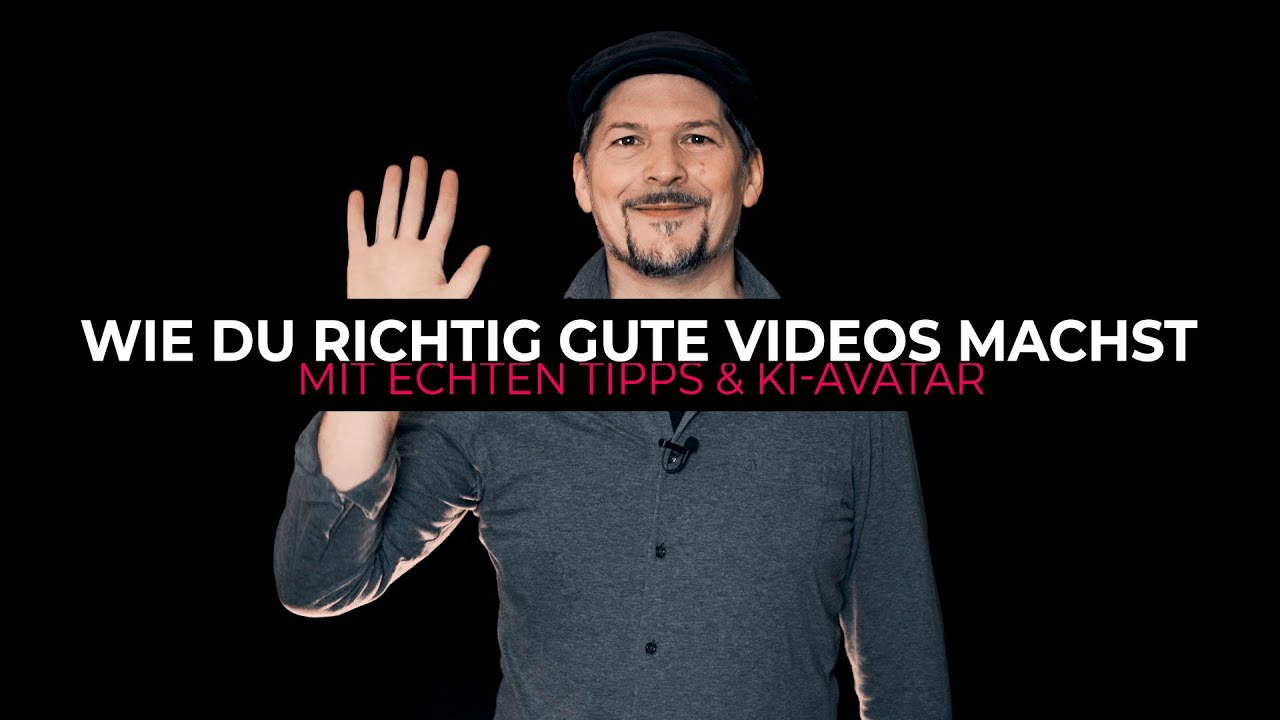 Wie du richtig gute Videos machst – mit echten Tipps & KI-Avatar