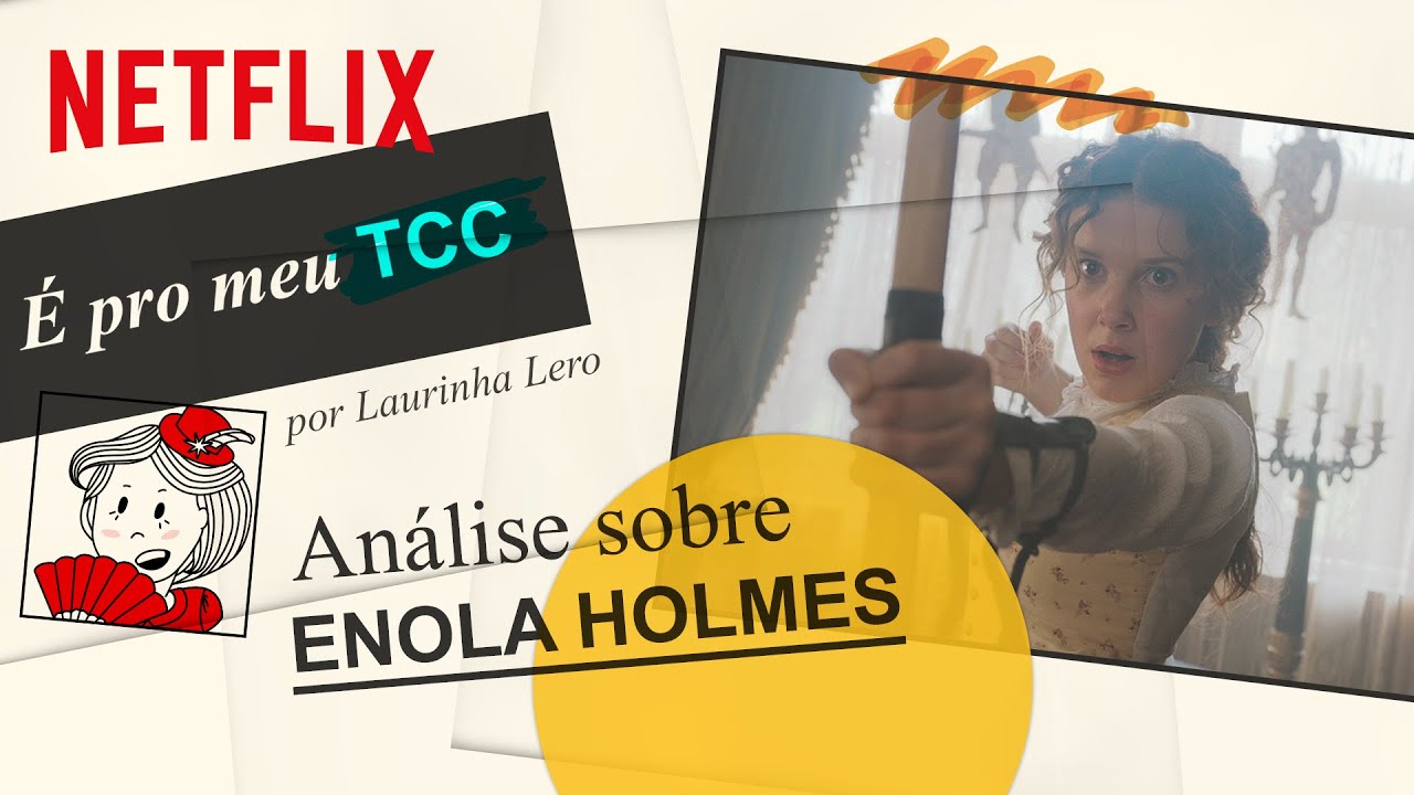 Uma análise sobre Enola Holmes | Netflix Brasil