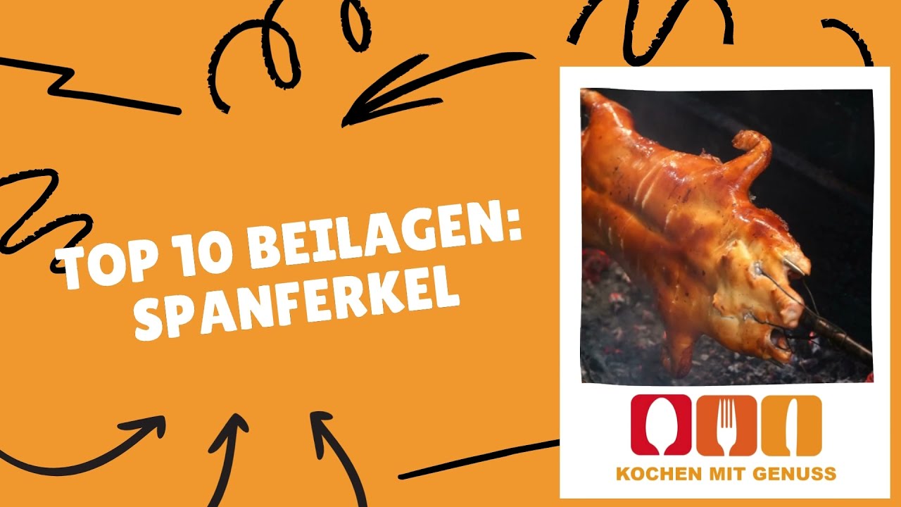 Unsere Top 10 Spanferkel Beilagen: Was dazu essen?