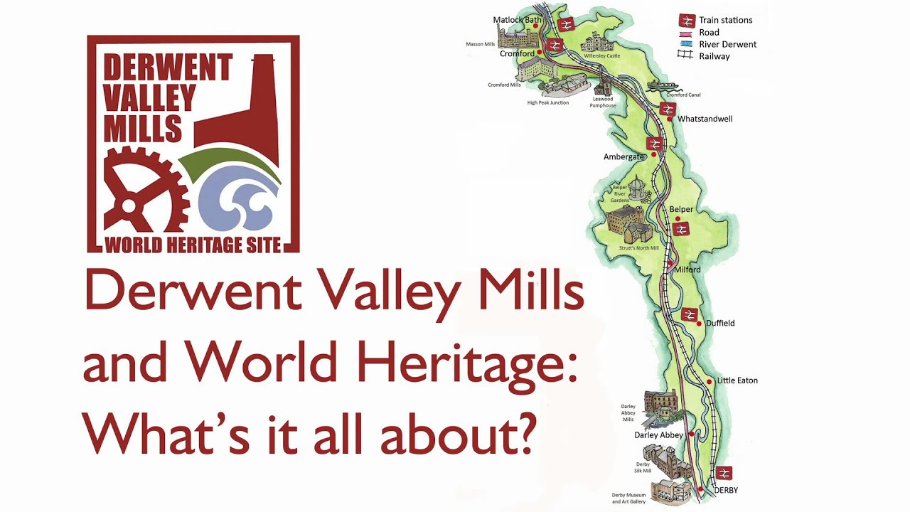 The Derwent Valley Mills and World Heritage 2021