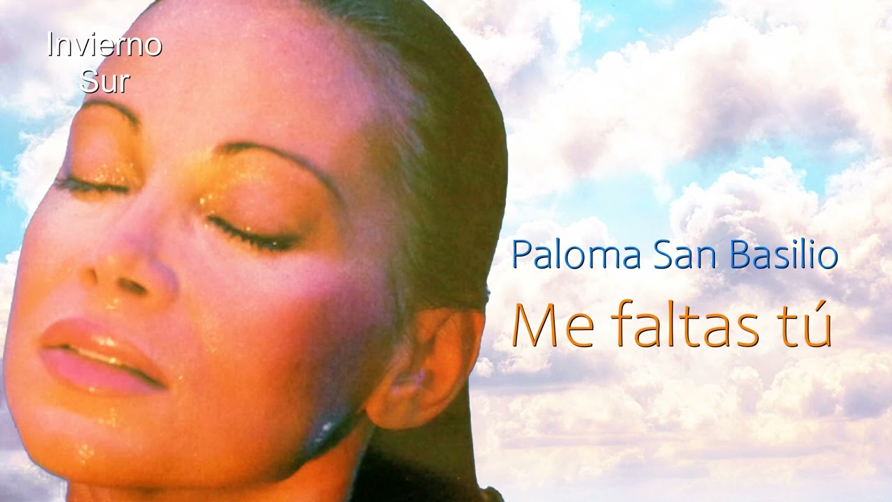 Paloma San Basilio - Me faltas tú